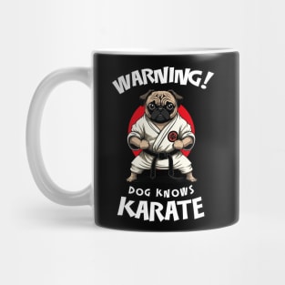 Warning! Dog Knows Karate - Funny Warning Sign Mug